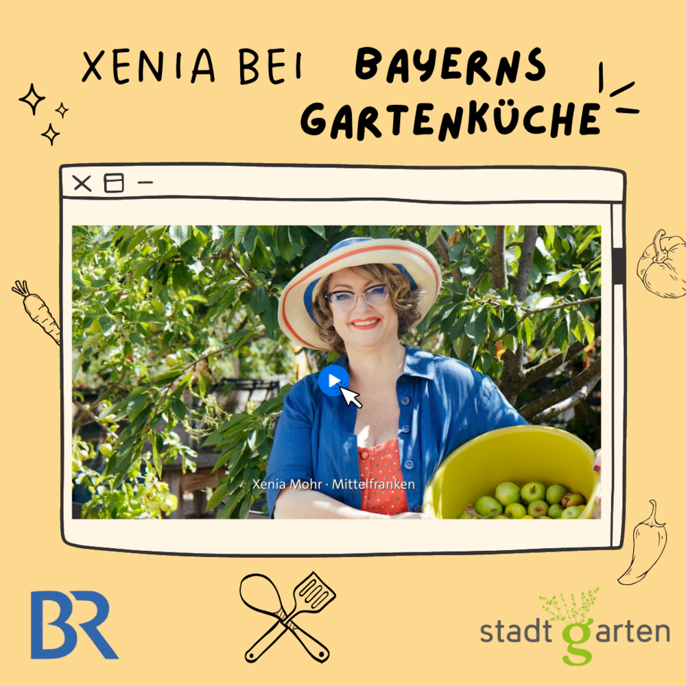 Stadtgarten mit Xenia bei "Bayerns Gartenküche"