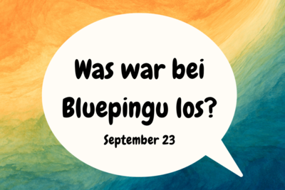 Die Bluepingu-Highlights im September